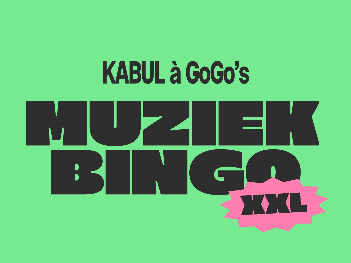 Cover photo for MUZIEK BINGO XXL + AFTERPARTY by KABUL à GoGo