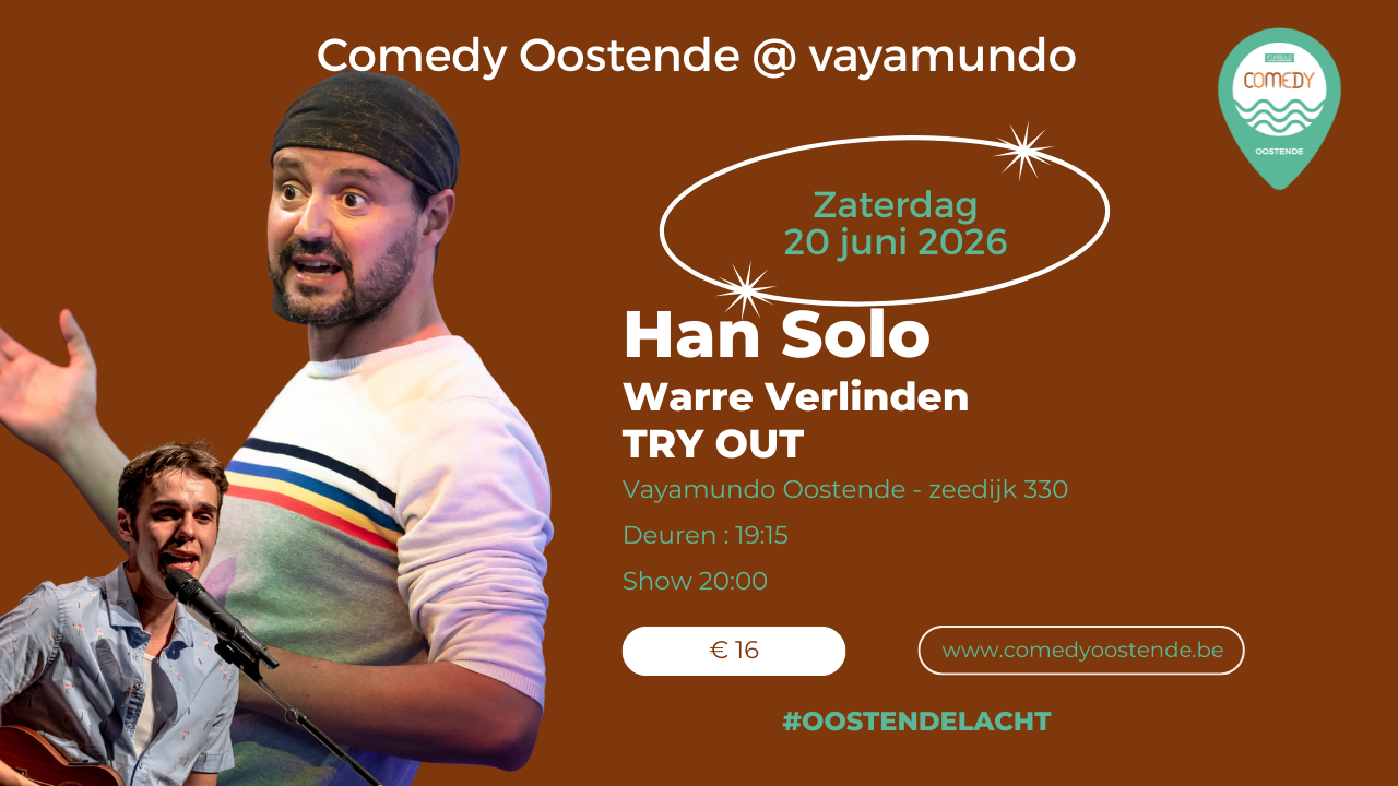 Cover photo for Comedy Oostende @ Vayamundo - Han Solo - Try out by Comedy Oostende