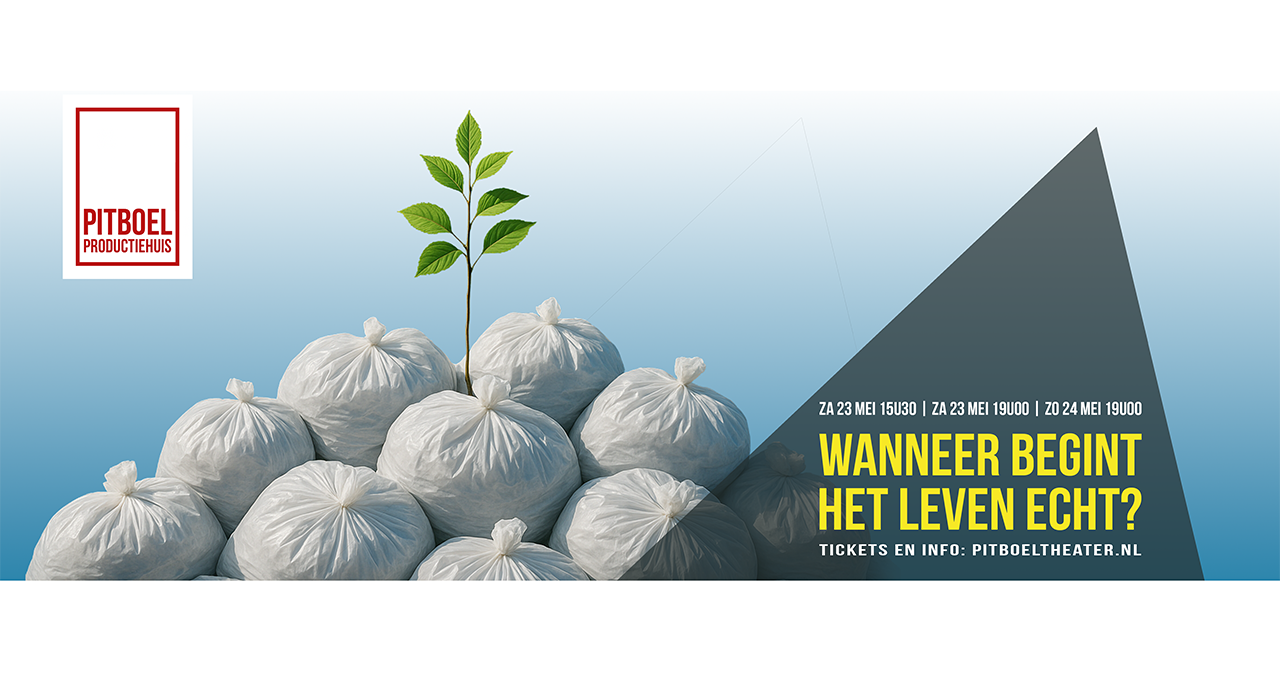 Cover photo for Theatervoorstelling | Wanneer begint het leven echt?  ZA. 23.05.26 19u00 by Pitboel theater