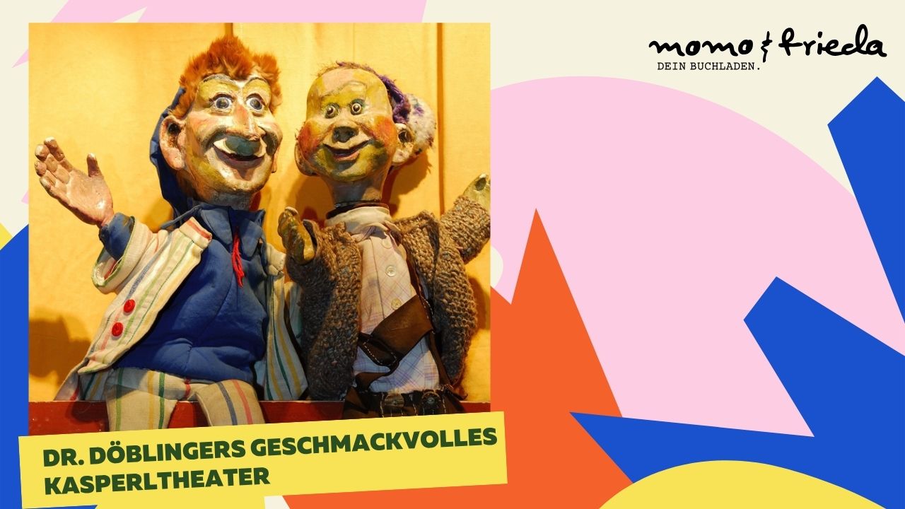 Cover photo for Dr. Döblingers geschmackvolles Kasperltheater by momo & frieda - DEIN BUCHLADEN.