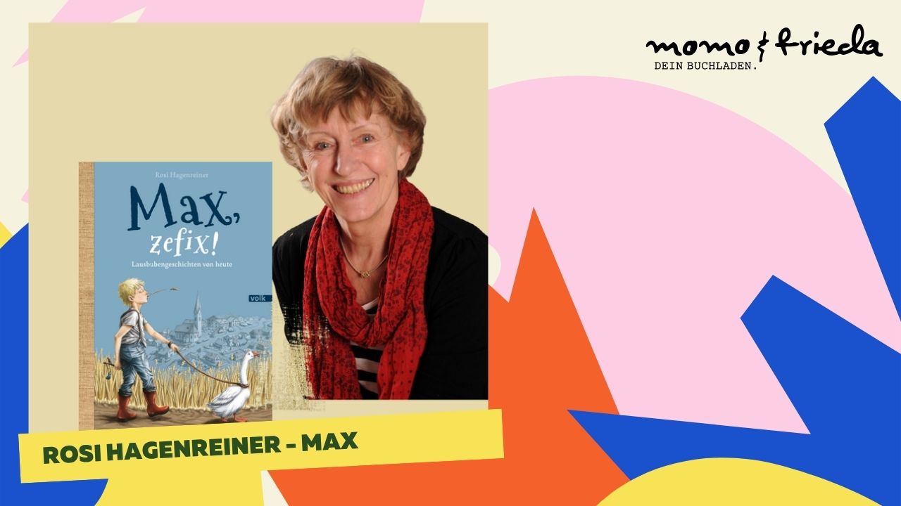 Cover photo for Rosi Hagenreiner - Max by momo & frieda - DEIN BUCHLADEN.
