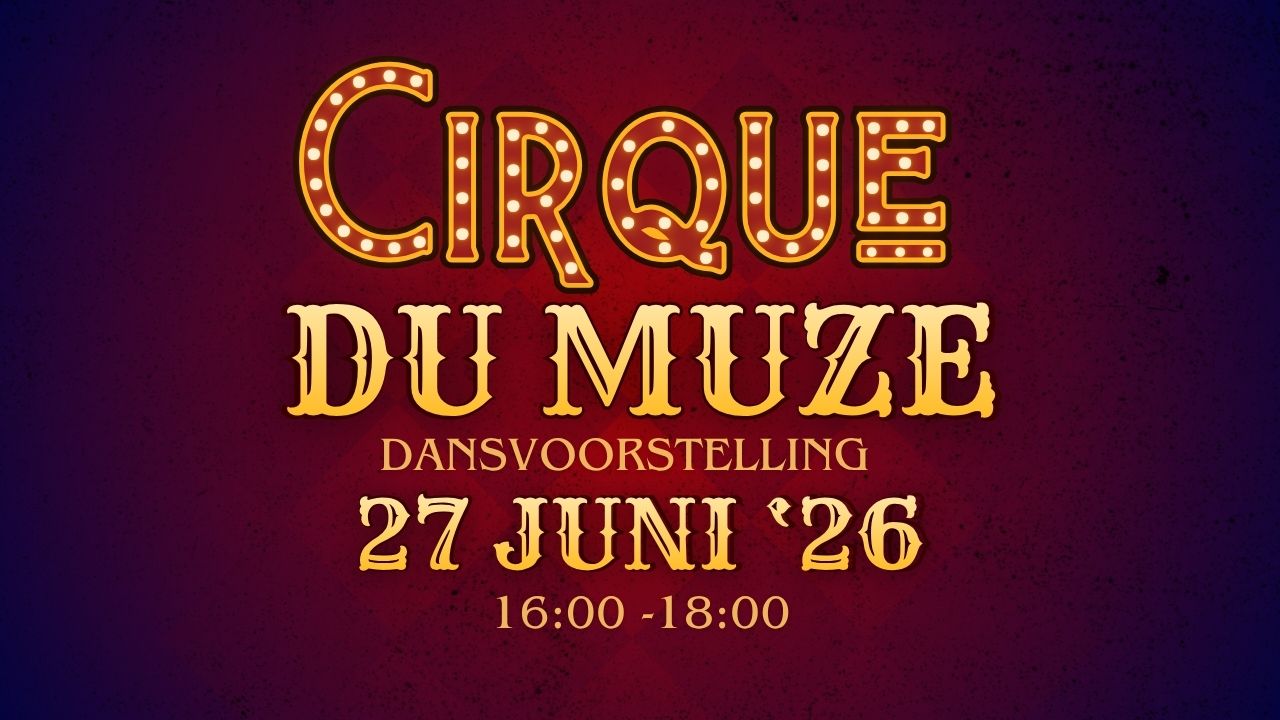 Cover photo for Eindshow Muze - Cirque Du Muze by Muze Dans Borger