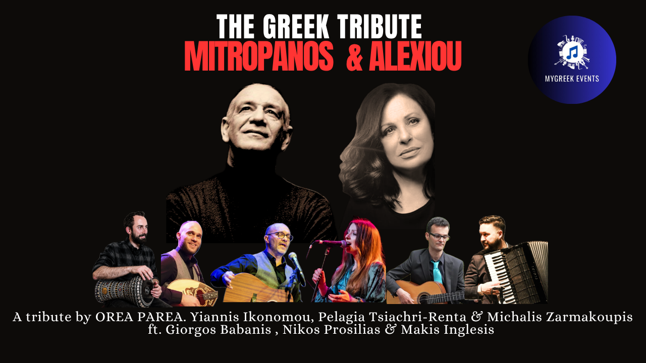 Cover photo for The Greek Tributes by Orea Parea (Mitropanos -Alexiou) LeBaixu Brussels 25 October 2026 by MyGreek Events