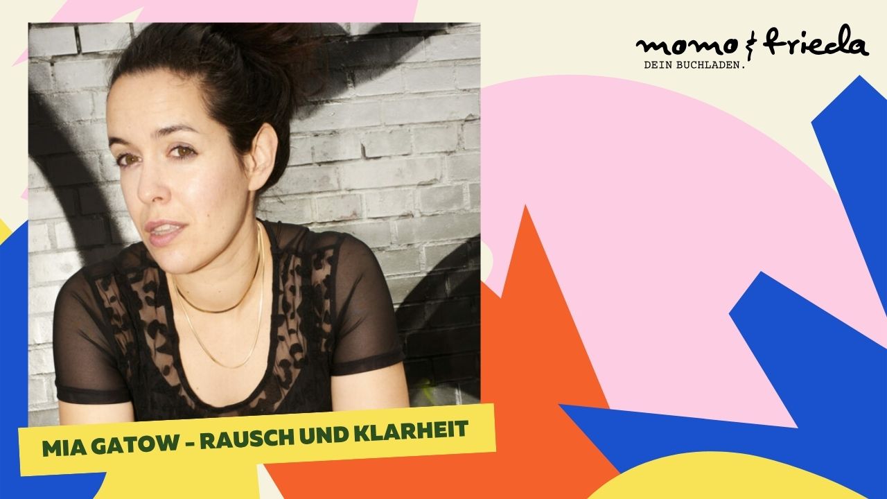 Cover photo for Mia Gatow - Rausch und Klarheit by momo & frieda - DEIN BUCHLADEN.
