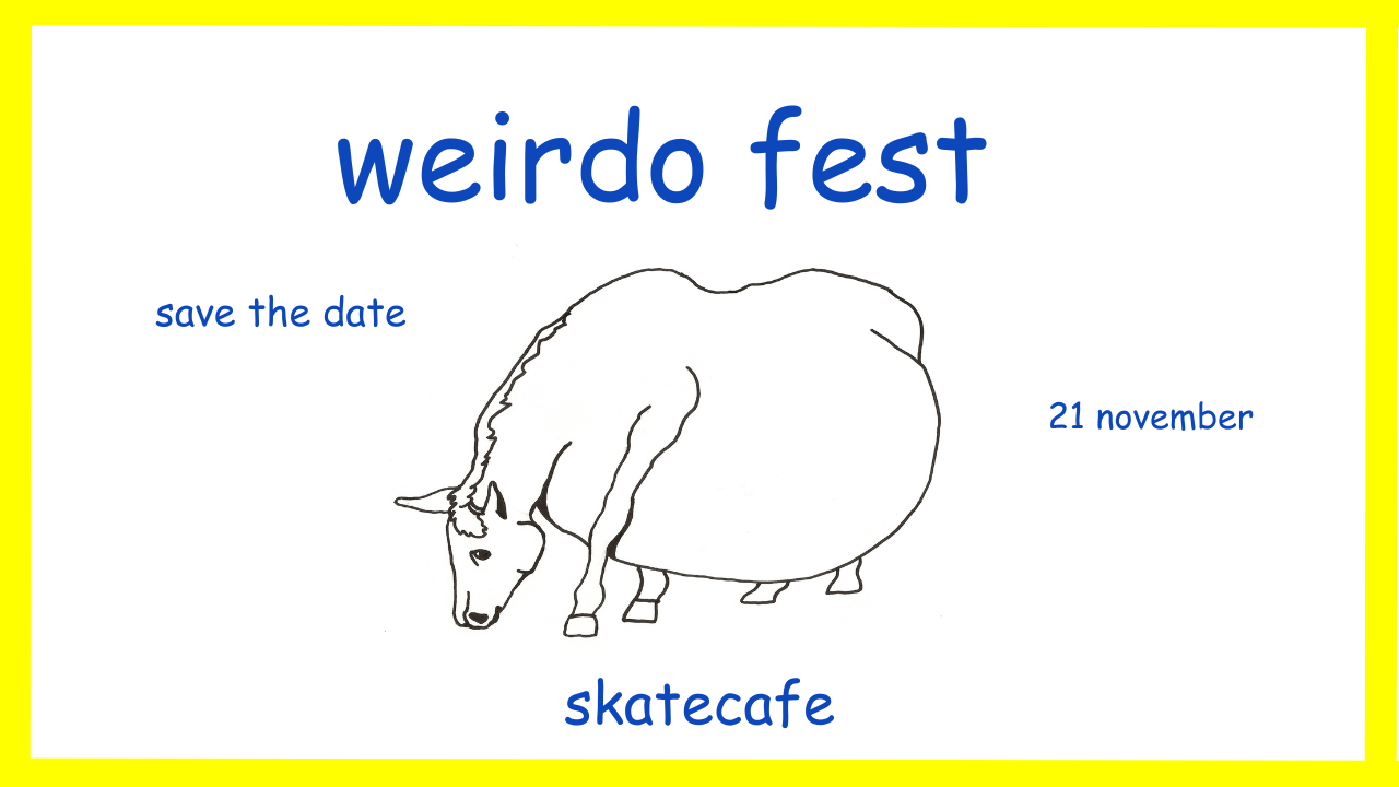 Cover photo for WEIRDO FEST by Skatecafe Karin & Yvonne