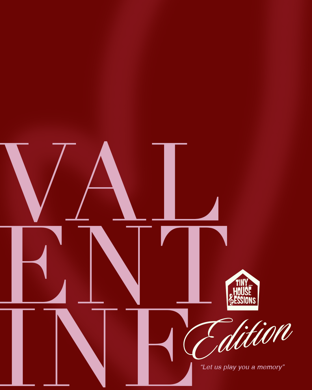 Cover photo for Tiny Housesessions VALENTINE edition by Tiny Housesessions