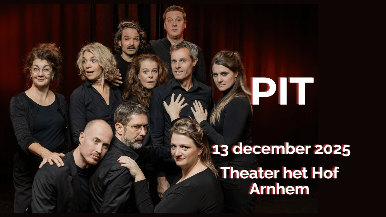 Cover photo for 13 December 2025 speelt PIT in Theater 't Hof - Arnhem by TheatergroepPIT