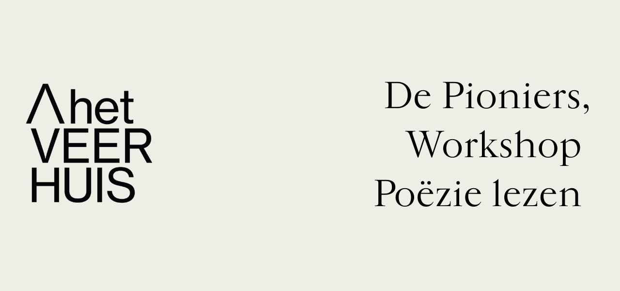 Cover photo for De Pioniers, Workshop Poëzie Lezen - Babs Gons by Het Veerhuis