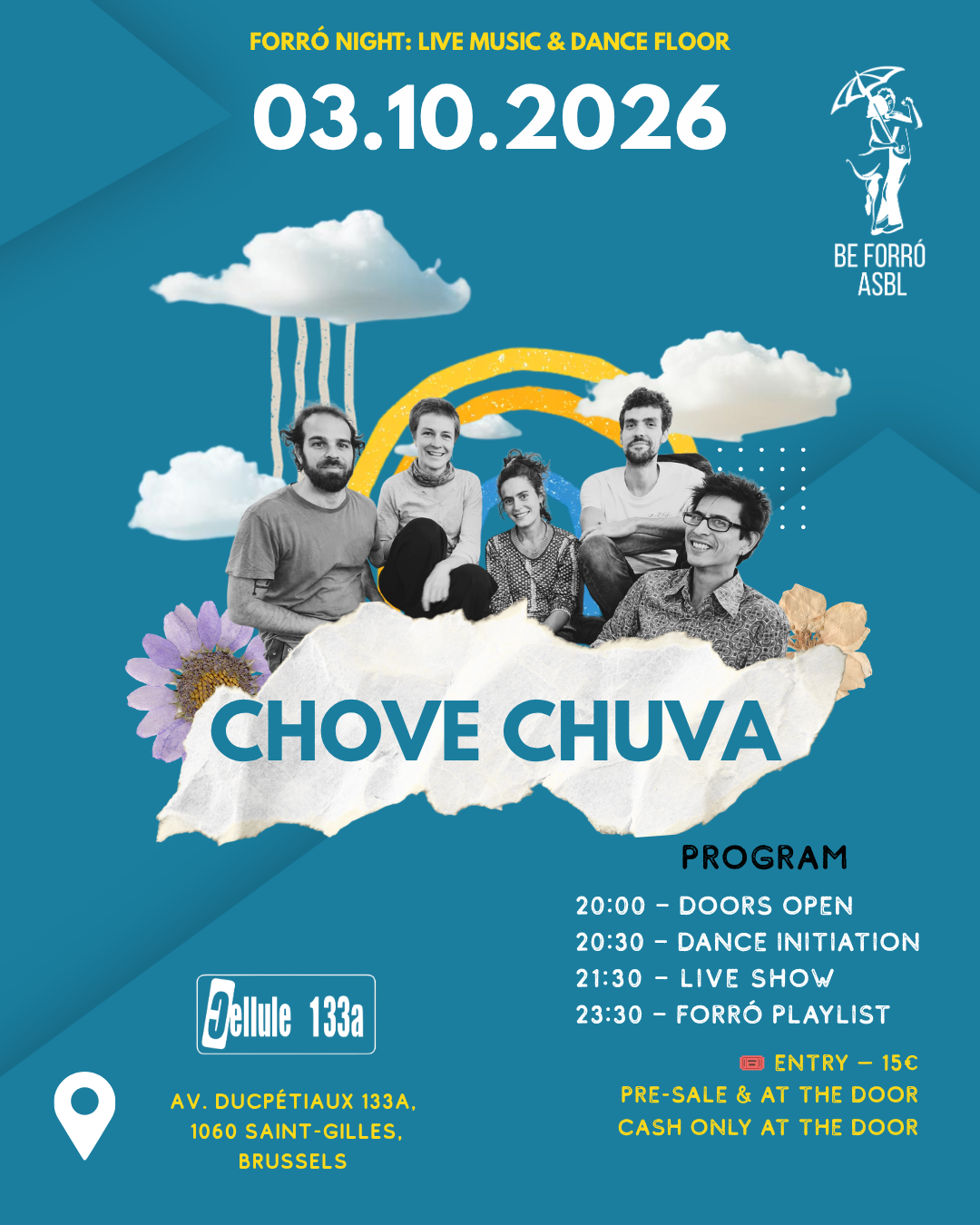 Cover photo for BE FORRÓ ASBL PRESENTS 🌧️ CHOVE CHUVA — FIRST CONCERT OF THE SEASON 03.10.2026 by beforro