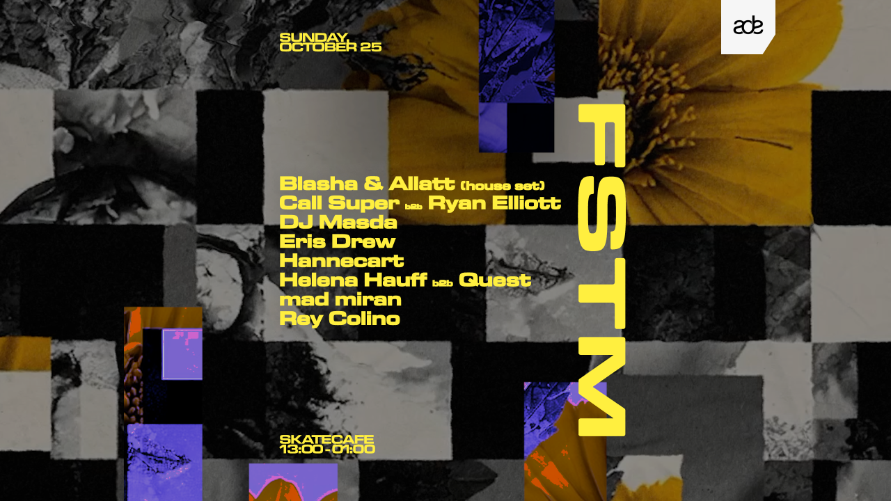 ADE | FSTM ADE TAKE OVER W/ BLASHA & ALLATT, CALL SUPER B2B RYAN ELLIOTT, DJ MASDA, ERIS DREW, HANNECART, HELENA HAUFF B2B QUEST, MAD MIRAN & REY COLINO in SkateCafé, Amsterdam