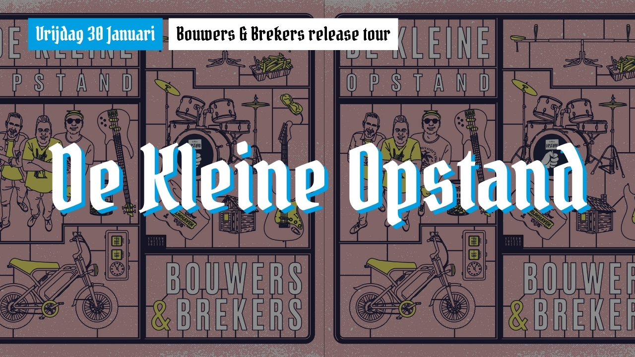 Cover photo for De Kleine Opstand Bouwers & Brekers Release Tour (Eindhoven) by Café The Jack