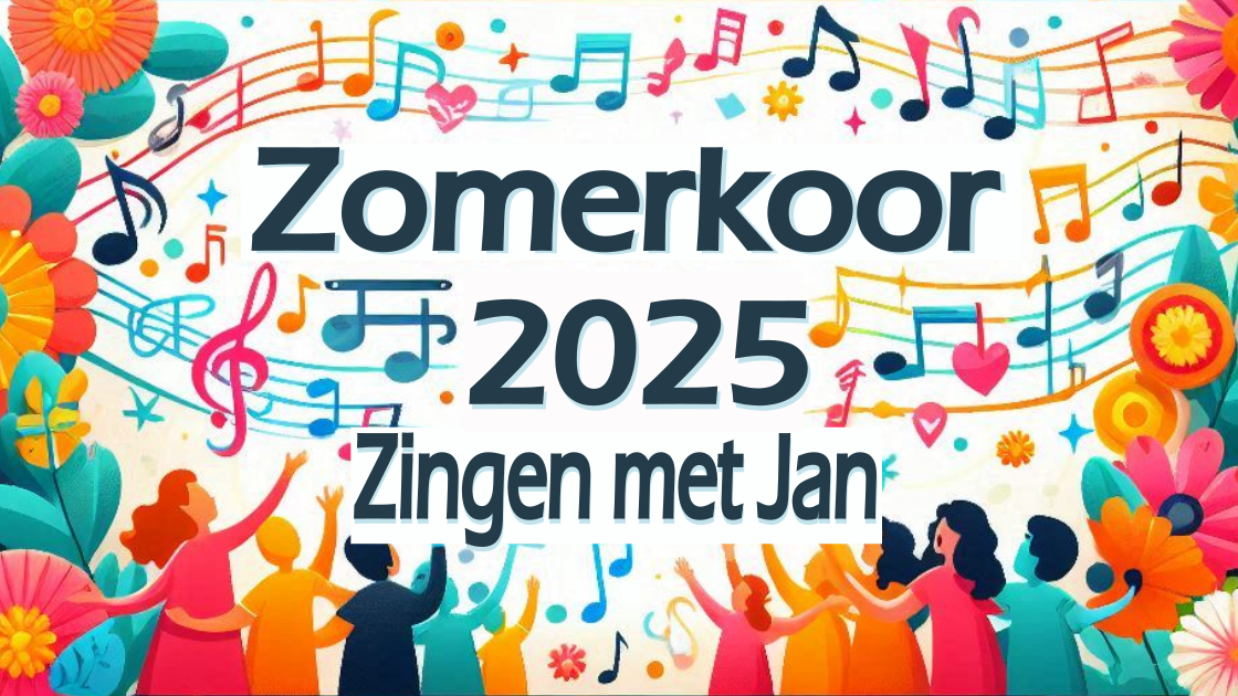 Cover photo for Zing mee met het Zomerkoor 2025, Vier het Leven! by Zingen met Jan