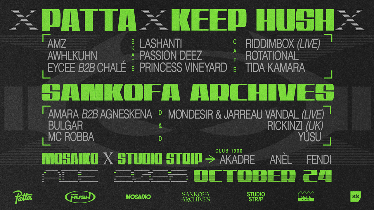 Cover photo for ADE | PATTA X KEEP HUSH X SANKOFA ARCHIVES X MOSAIKO X STUDIO STRIP: RIDDIMBOX, EYCEE B2B CHALE, MONDESIR & JARREAU VANDAL (LIVE), PASSION DEEZ, ROTATIONAL, TIDA KAMARA, RICKINZI, FENDI + MORE by Skatecafe Karin & Yvonne