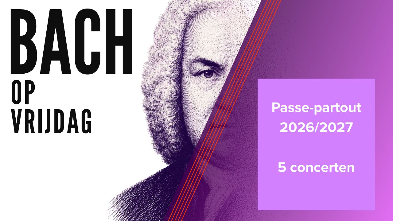 Cover photo for Bach op Vrijdag passe-partout 2026/2027 by PA'dam