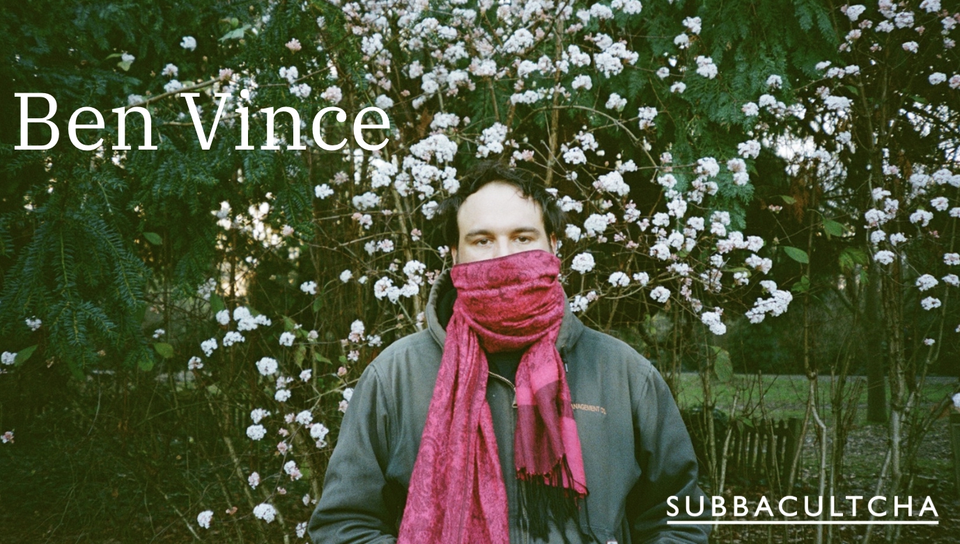 Cover photo for Ben Vince by Subbacultcha