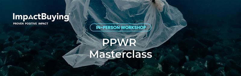 Cover photo for PPWR Masterclass 28th of May by ImpactBuying