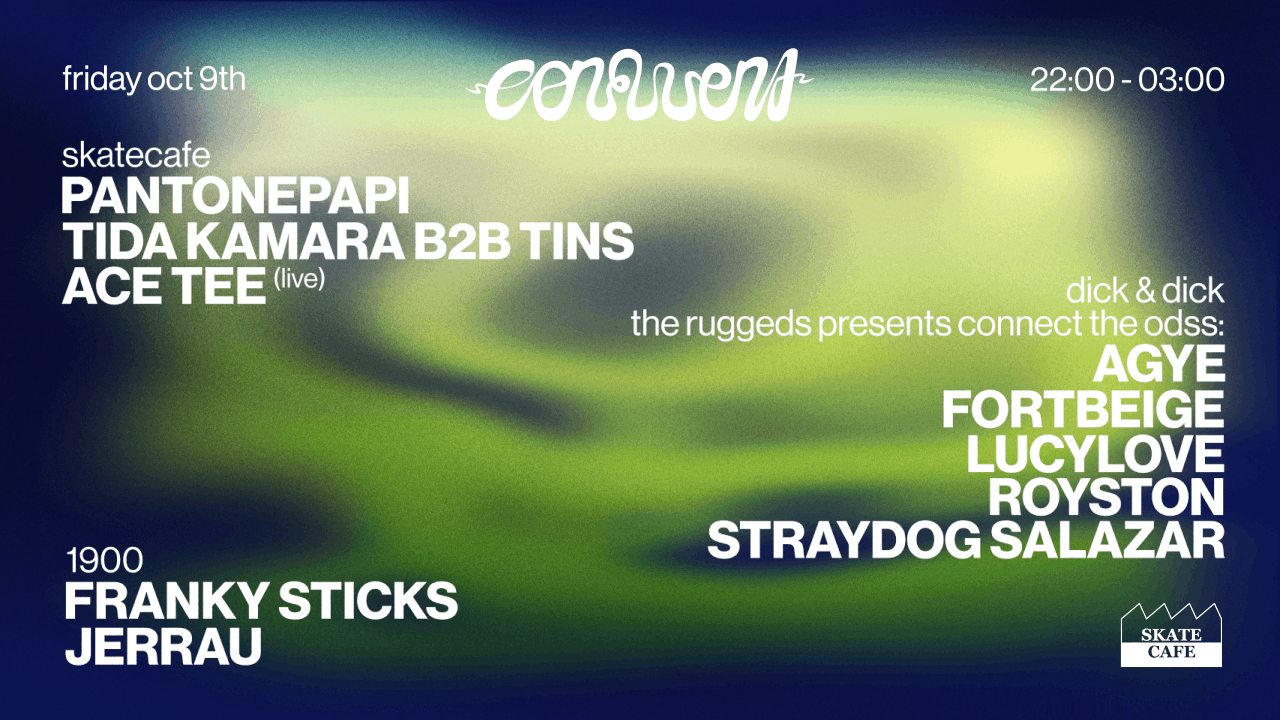 CONFLUENT W/ ACE TEE (live) PANTONEPAPI, TINS B2B TIDA KAMARA, JERRAU B2B FRANKY STICKS, THE RUGGEDS, STRAYDOG SALAZAR, AGYE, FORTBEIGE, LUCYLOVE, ROYSTON