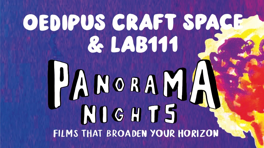 Cover photo for PANORAMA NIGHT'S W/ LAB111 - EX MACHINA by Oedipus Craft Space
