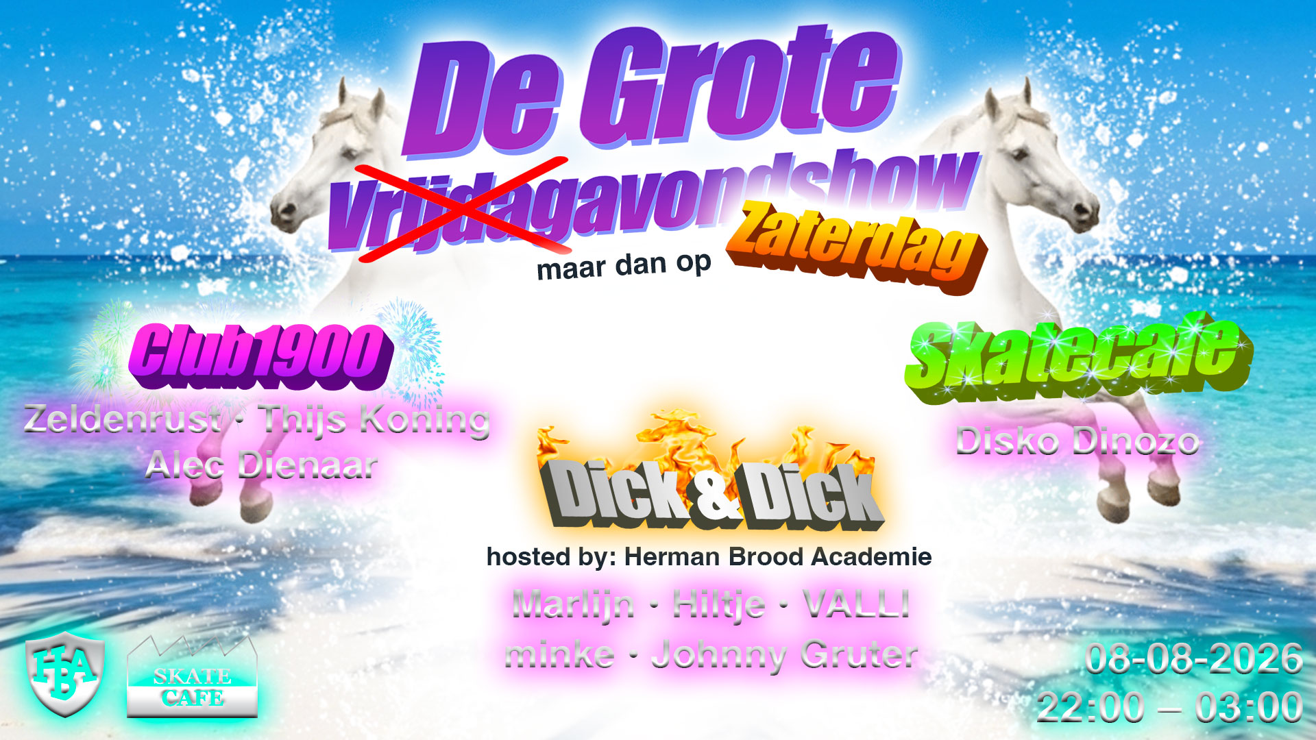 Cover photo for DE GROTE VRIJDAG AVOND SHOW MAAR DAN OP ZATERDAG MET HERMAN BROOD W/ ALEC DIENAAR, HILTJE, HOUSE OF DINOZÒ, JOHNNY GRUTER, MARLIJN, MINKE, THIJS KONING, VALLI & ZELDENRUST by Skatecafe Karin & Yvonne