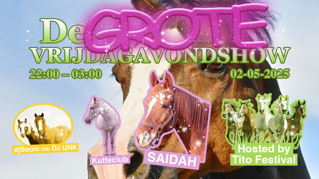 Cover photo for DE GROTE VRIJDAG AVOND SHOW: SAIDAH, KUTTECLUB, DJ UNK B2B DJBOOM, TITO FESTIVAL HOSTING, by Skatecafe Karin & Yvonne