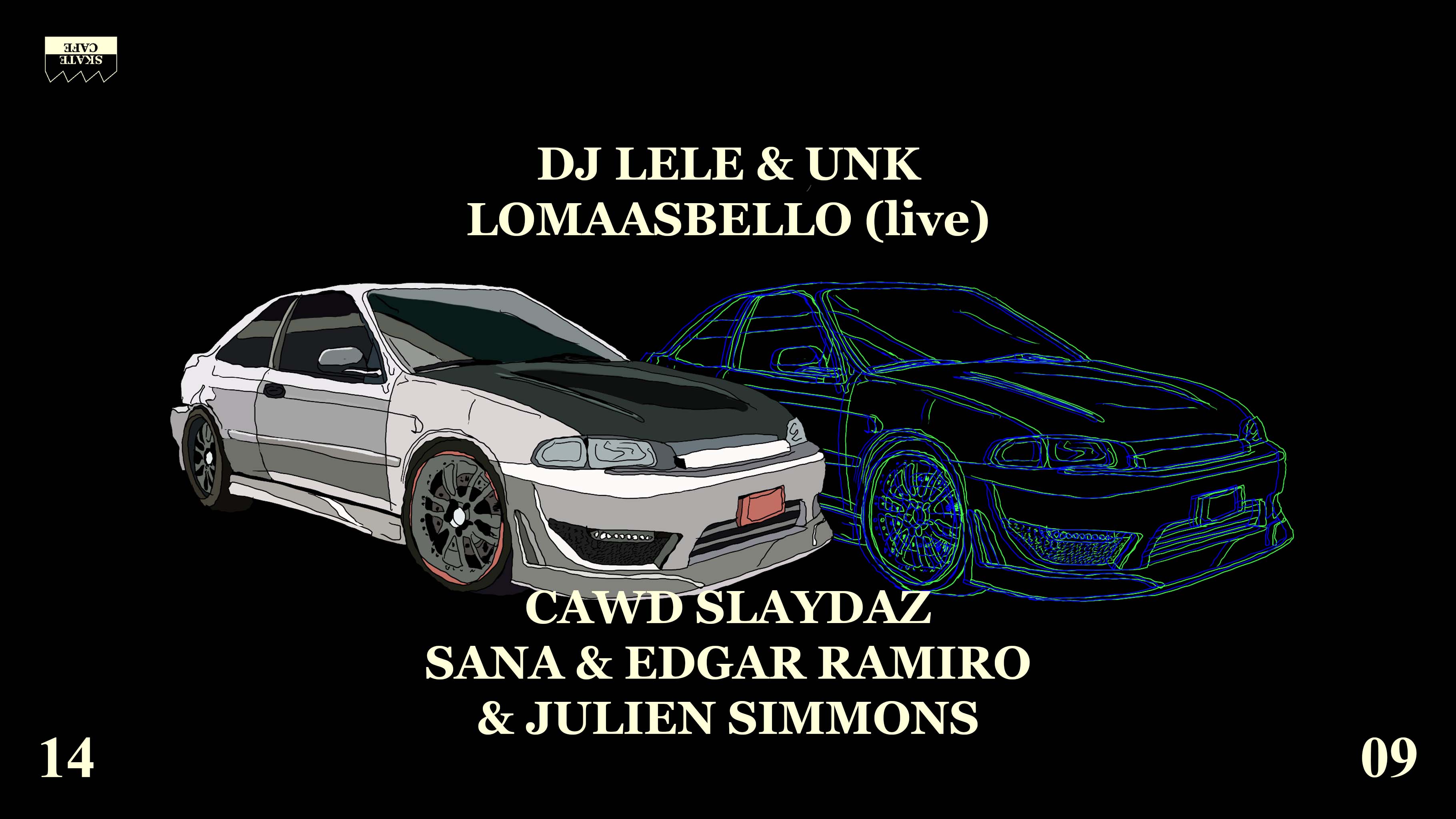 Cover photo for DJ LELE & UNK, LOMAASBELLO (live), CAWD SLAYDAZ (MAX ABYSMAL & HUGO DE NARANJA), SANA, EDGAR RAMIRO, JULIEN SIMMONS by Skatecafe Karin & Yvonne