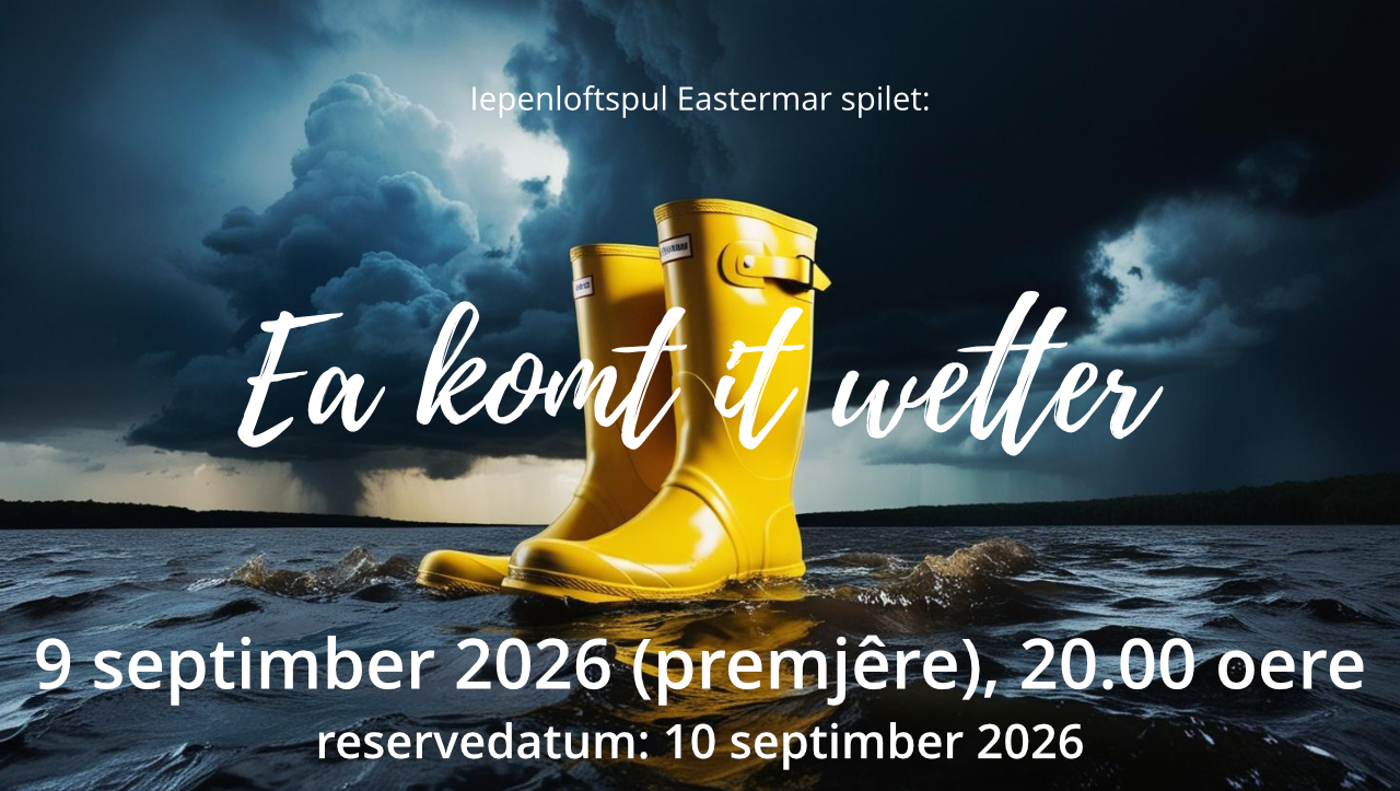 Cover photo for Ea komt it wetter, 9 september 2026 by Iepenloftspul Eastermar
