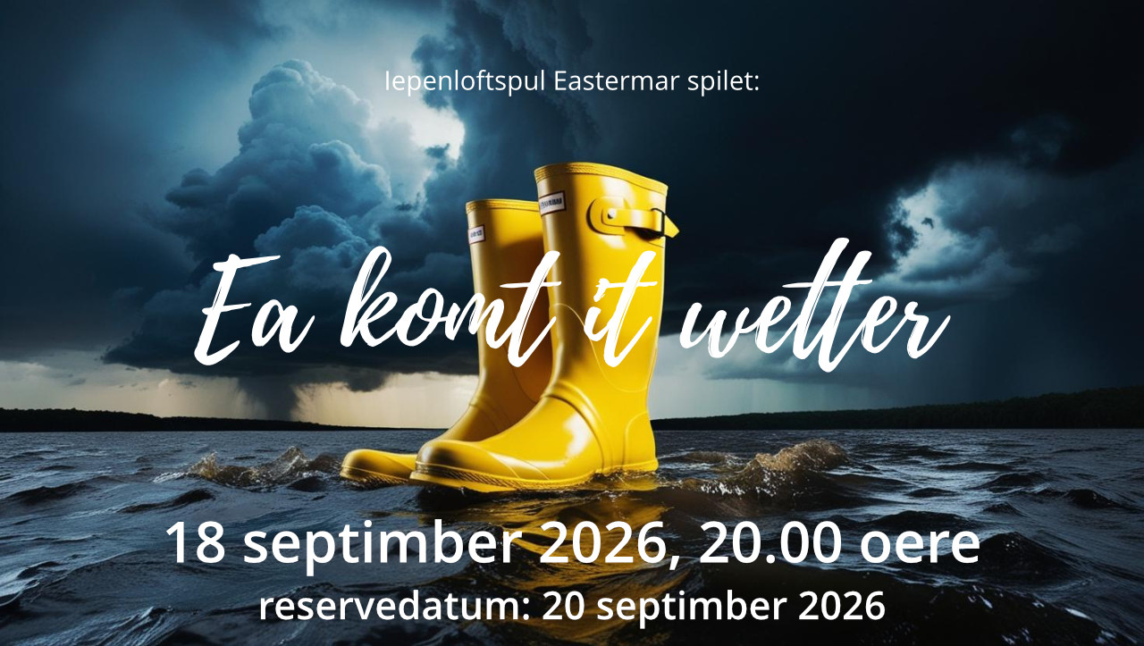 Cover photo for Ea komt it wetter, 18 september 2026 by Iepenloftspul Eastermar