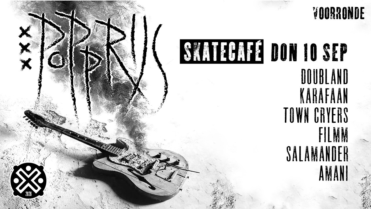 VOORRONDE AMSTERDAMSE POPPRIJS W/ AMANI, DOUBLAND, FILMM, KARAFAAN, SALAMANER & TOWN CRYERS in SkateCafé, Amsterdam