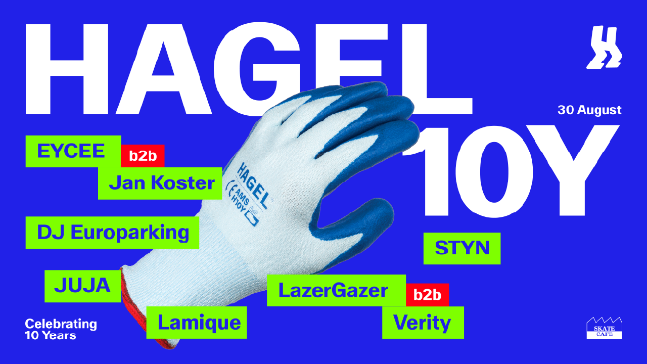 Cover photo for HAGEL 10 YEAR ANNIVERSARY W/ JAN KOSTER B2B EYCEE, DJ EUROPARKING, JUJA, LAMIQUE, STYN & VERUTY B2B LAZERGAZER by Skatecafe Karin & Yvonne