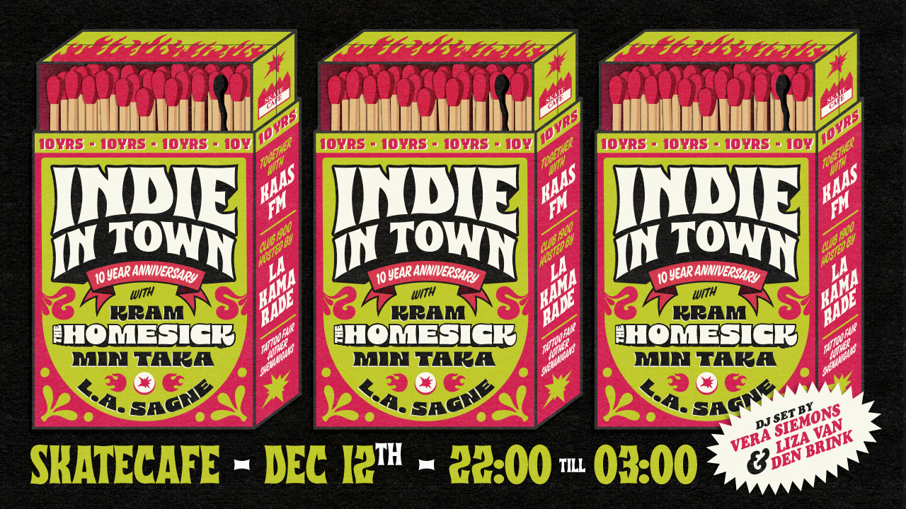 Cover photo for INDIE IN TOWN 10 YEAR ANNIVERSARY w/ THE HOMESICK (LIVE), MIN TAKA (LIVE), L.A. SAGNE (LIVE), KRAM (LIVE), VERA & LIZA DJ, KAAS FM DJ SET, LA KAMARADE by Skatecafe Karin & Yvonne