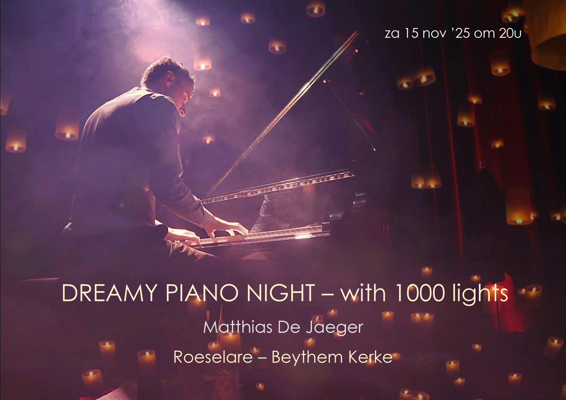 Cover photo for Matthias De Jaeger - A Dreamy Piano Night  with 1000 lights by Beythem Kerke vzw