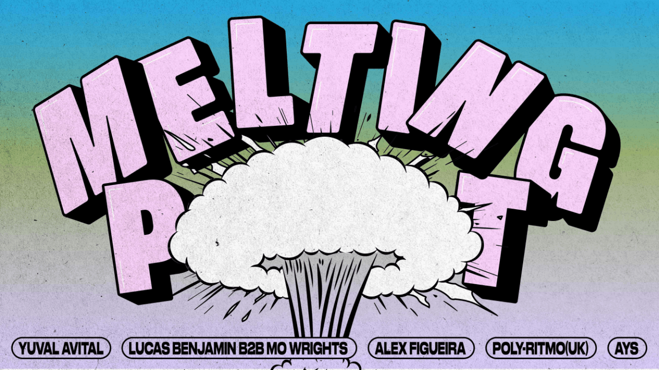 Cover photo for MELTING POT: YUVAL AVITAL, LUCAS BENJAMIN B2B MO WRIGHTS, ALEX FIGUEIRA, POLY-RITMO (UK) AND AYS by Skatecafe Karin & Yvonne