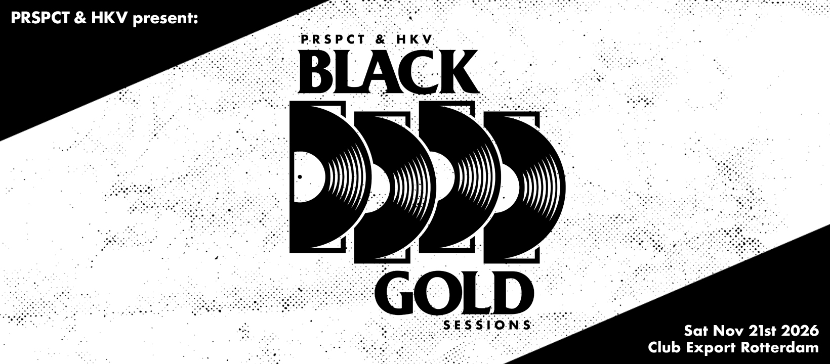 Cover photo for PRSPCT & HKV Present: Black Gold Sessions by export