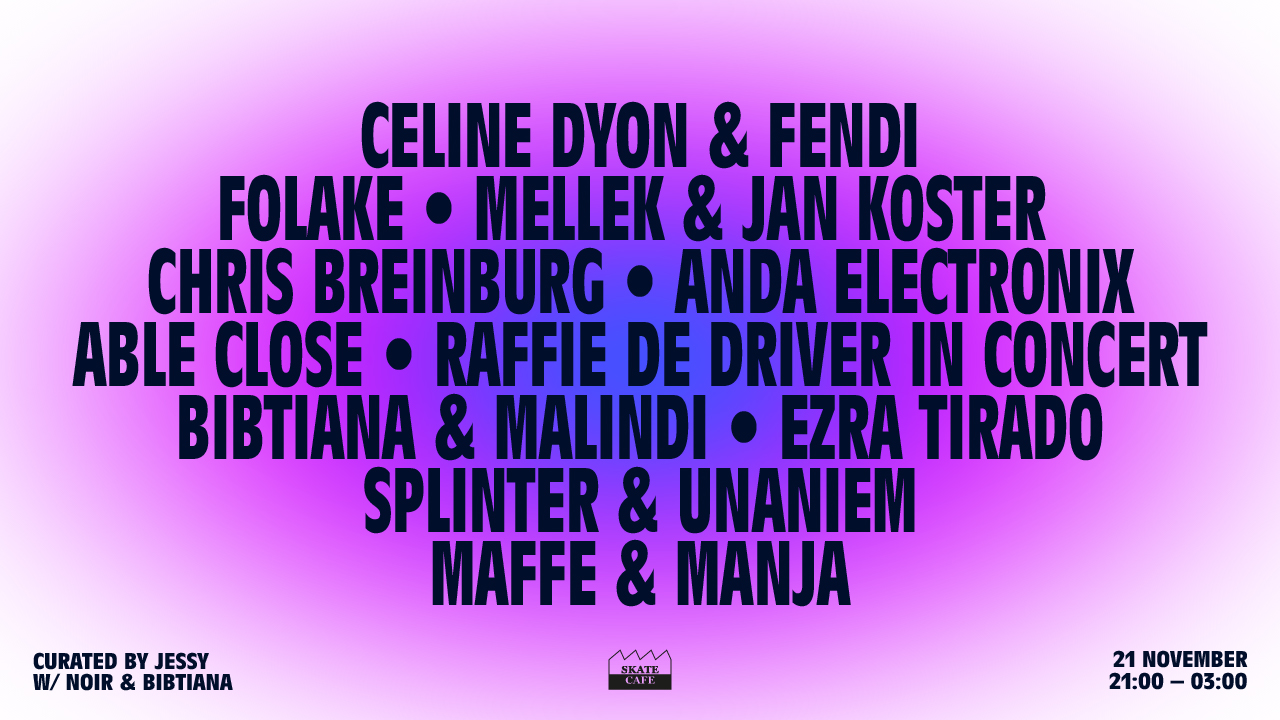 Cover photo for JESSY PRESENTS: NOIR, BIBTIANA, JAN KOSTER, MELLEK, RAFFIE DE DRIVER (LIVE) & MORE.. by Skatecafe Karin & Yvonne
