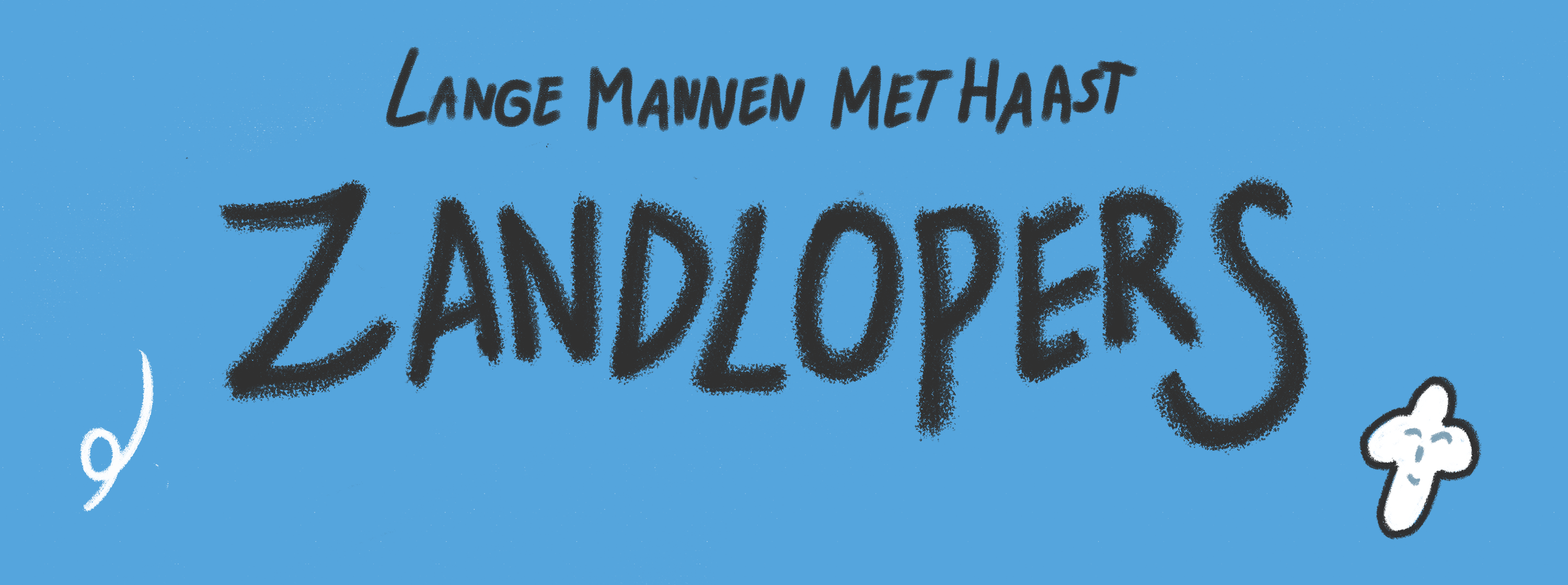 Cover photo for Releaseshow 'Zandlopers' by Lange Mannen Met Haast