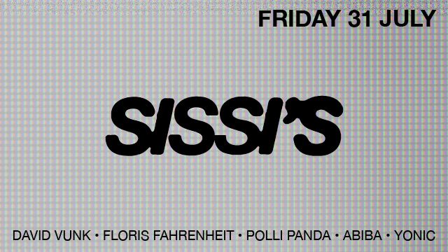 Cover photo for Sissi's Friday w/ David Vunk, Floris Fahrenheit, Polli Panda, Abiba Sokoto & Yonic by Sissi's Amsterdam