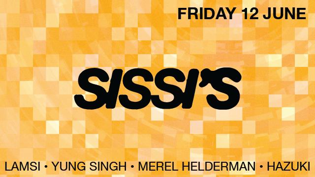 Cover photo for Sissi's Friday w/ Lamsi, Yung Singh, Merel Helderman & Hazuki by Sissi's Amsterdam