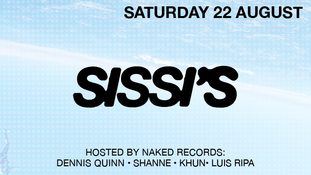 Cover photo for Sissi's Saturday by Naked Records w/ Dennis Quin, Glem, Shanne & Luis Ripa by Sissi's Amsterdam