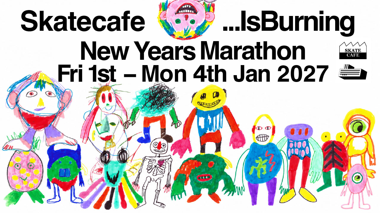 Skatecafe ...IsBurning - New Year's Marathon · Skatecafe, Amsterdam · vr 1 jan 2027