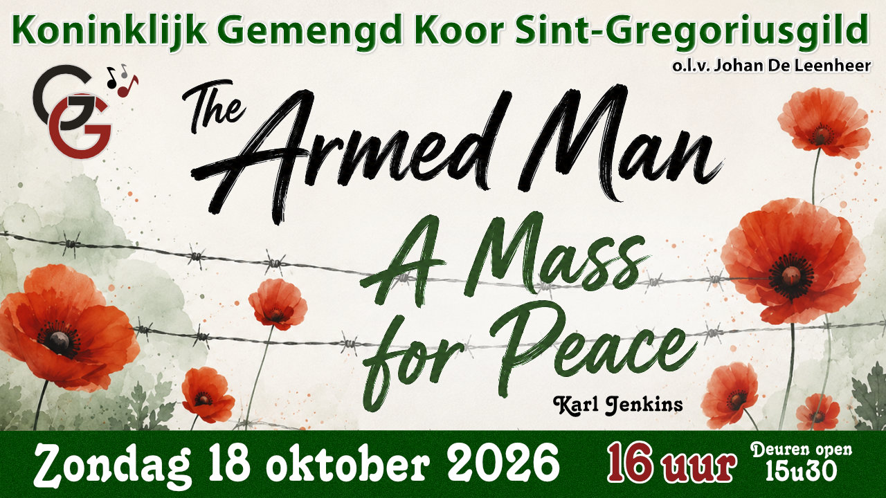 Cover photo for The Armed Man - A Mass for Peace by Gregoriusgild - Sint-Niklaas