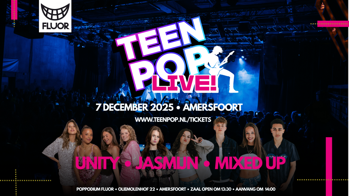 Cover photo for Teen Pop LIVE! met UNITY, Jasmijn en Mixed Up in Amersfoort FLUOR by Teen Pop